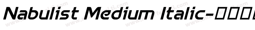 Nabulist Medium Italic字体转换
